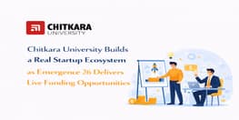 Chitkara University Builds a Real Startup Ecosystem as Emergence 26 Delivers Live Funding Opportunities